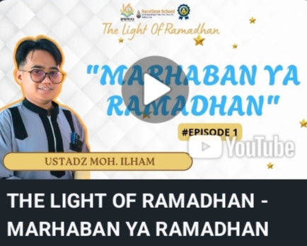 Episode 1 ; The Light Of Ramadhan - Marhaban ya Ramadhan